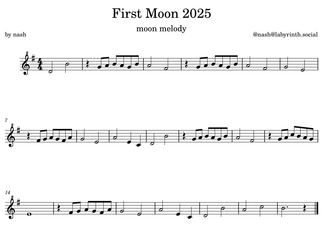 Sheet music for "First Moon 2025, moon melody" by me (nash, @nash@labyrinth.social). It's in D mixolydian, 4/4 time. The melody sort of alternates between two slow notes, followed by a brief pause & a series of eighth notes leading into the next two or four slow notes.